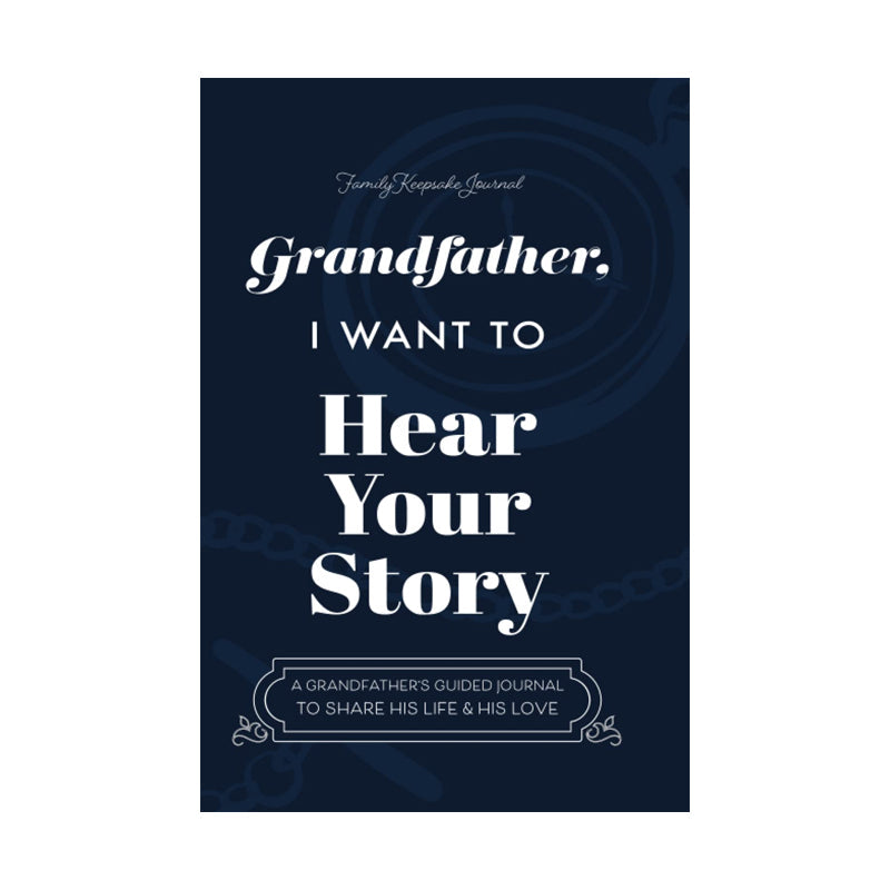 I Want to Hear Your Story-  A Grandparents' Shared Memory Journal