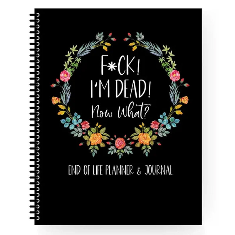 I'm Dead, End Of Life Planner Organizer Notebook