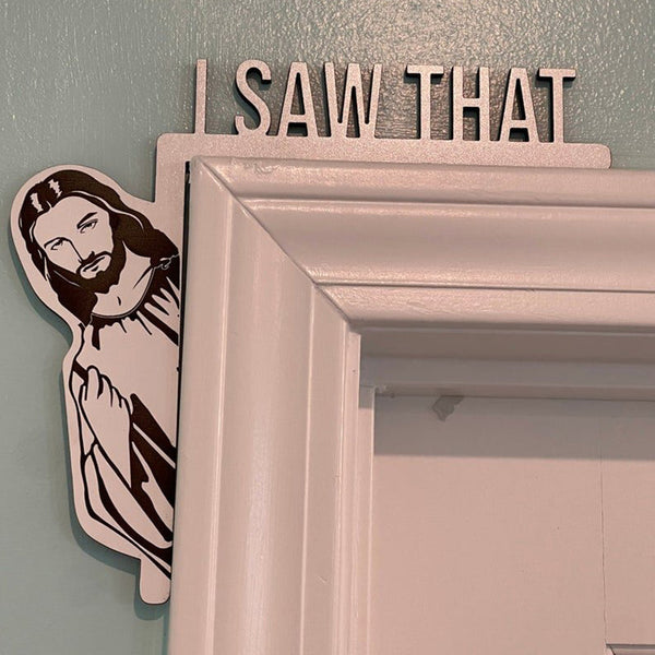 I Saw That Jesus Door Corner Decor Left Right Wooden Funny Home Frame Ornament