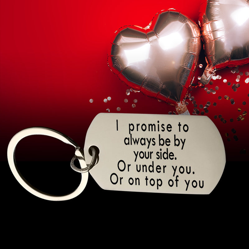 I Promise to Always Be by Your Side - Love Keychain