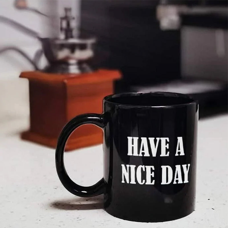 Have a Nice Day Coffee Mug Middle Finger Funny Cup Novelty Gift