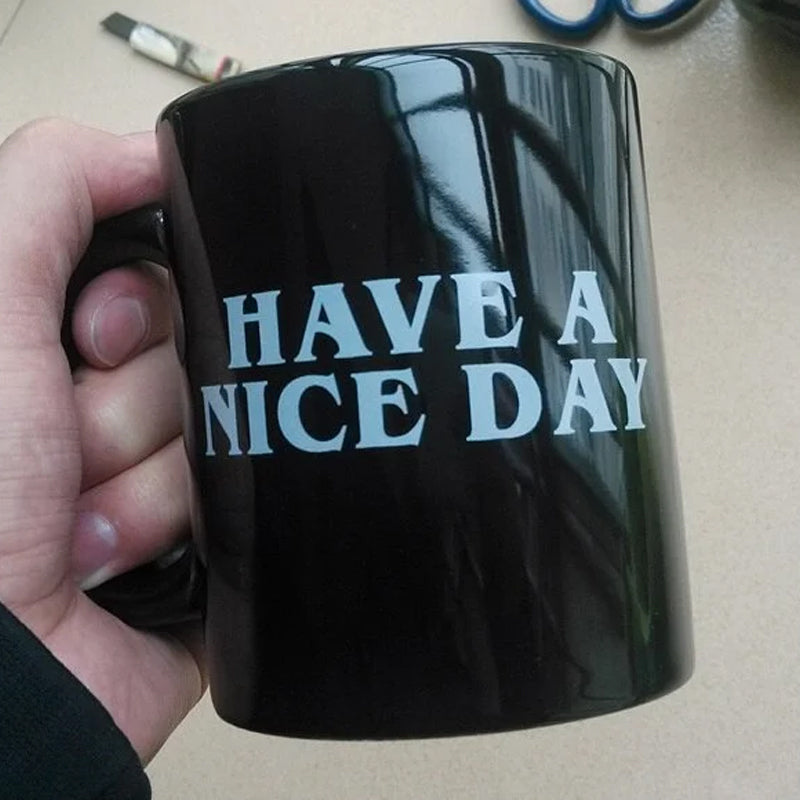 Have a Nice Day Coffee Mug Middle Finger Funny Cup Novelty Gift