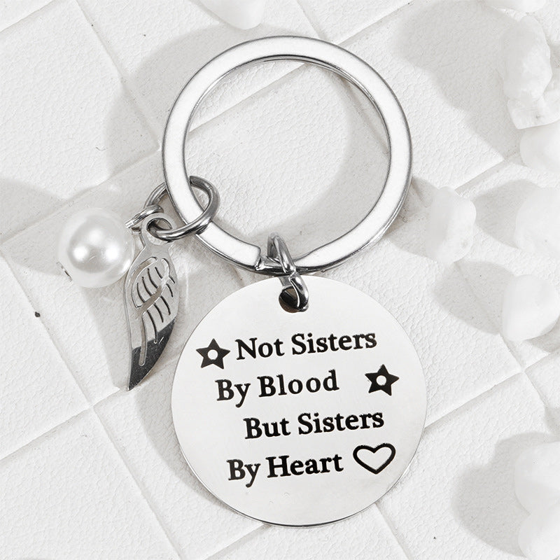 Sisterhood Keychain - Not Sisters By Blood But Sisters By Heart