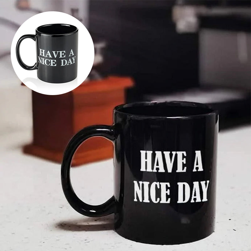 Have a Nice Day Coffee Mug Middle Finger Funny Cup Novelty Gift